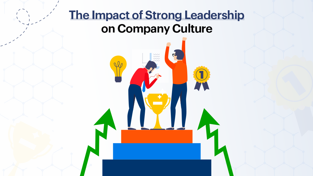 The Impact of Strong Leadership on Company Culture