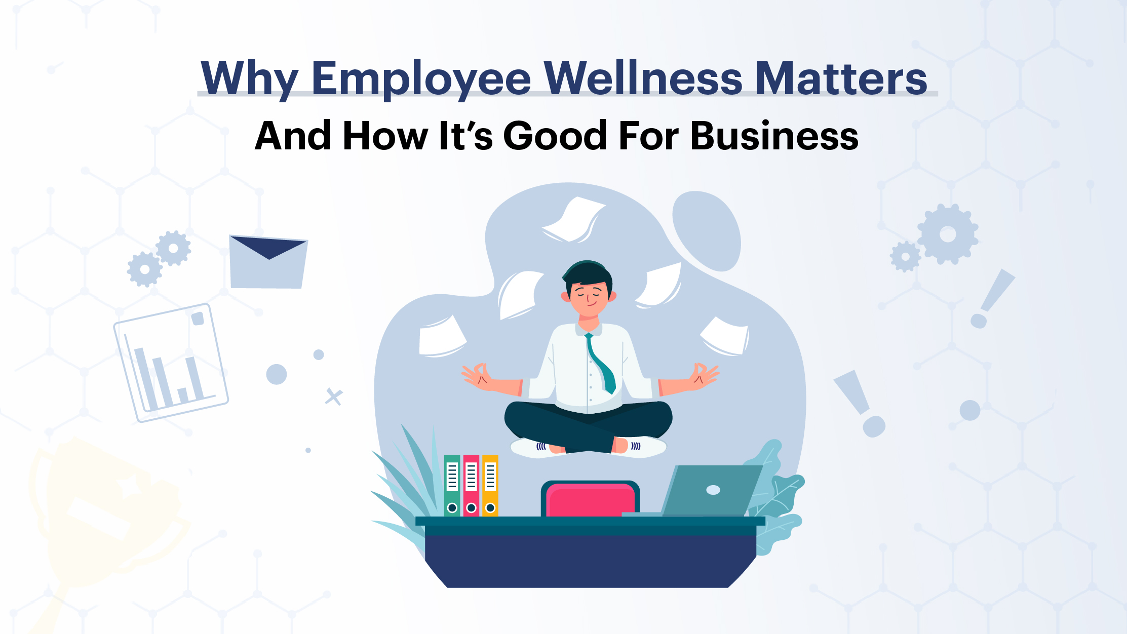 Why Prioritizing Employee Wellness Is a Smart Business Strategy?