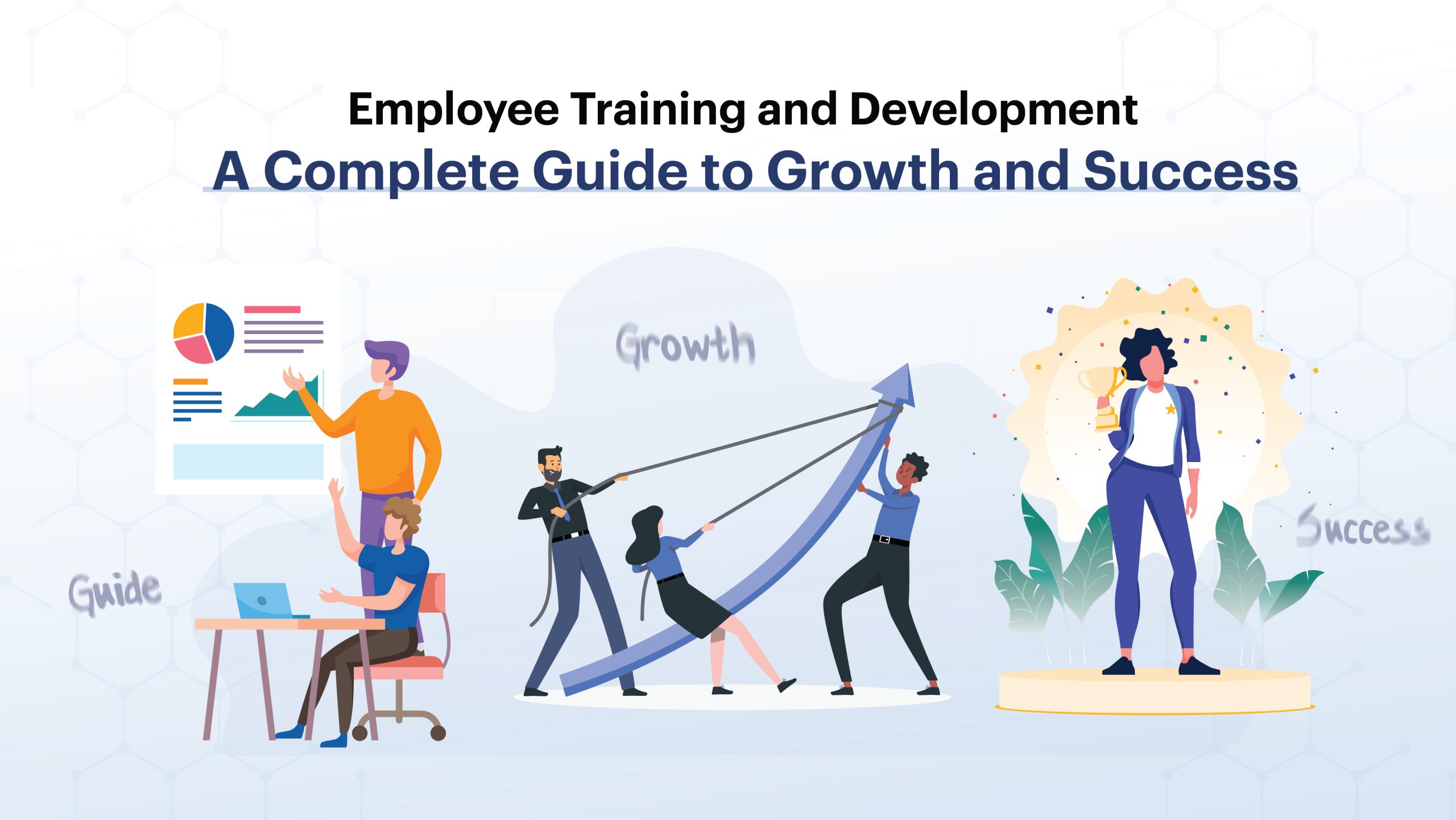 Employee Training and Development: A Complete Guide to Growth and Success